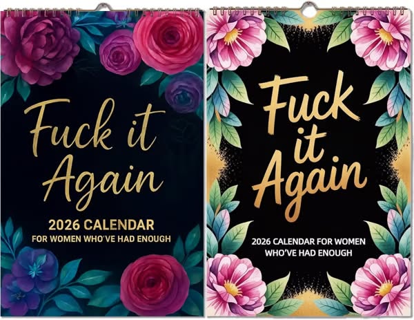 Fuck It Again – 2026 Calendar For Women Who’ve Had Enough